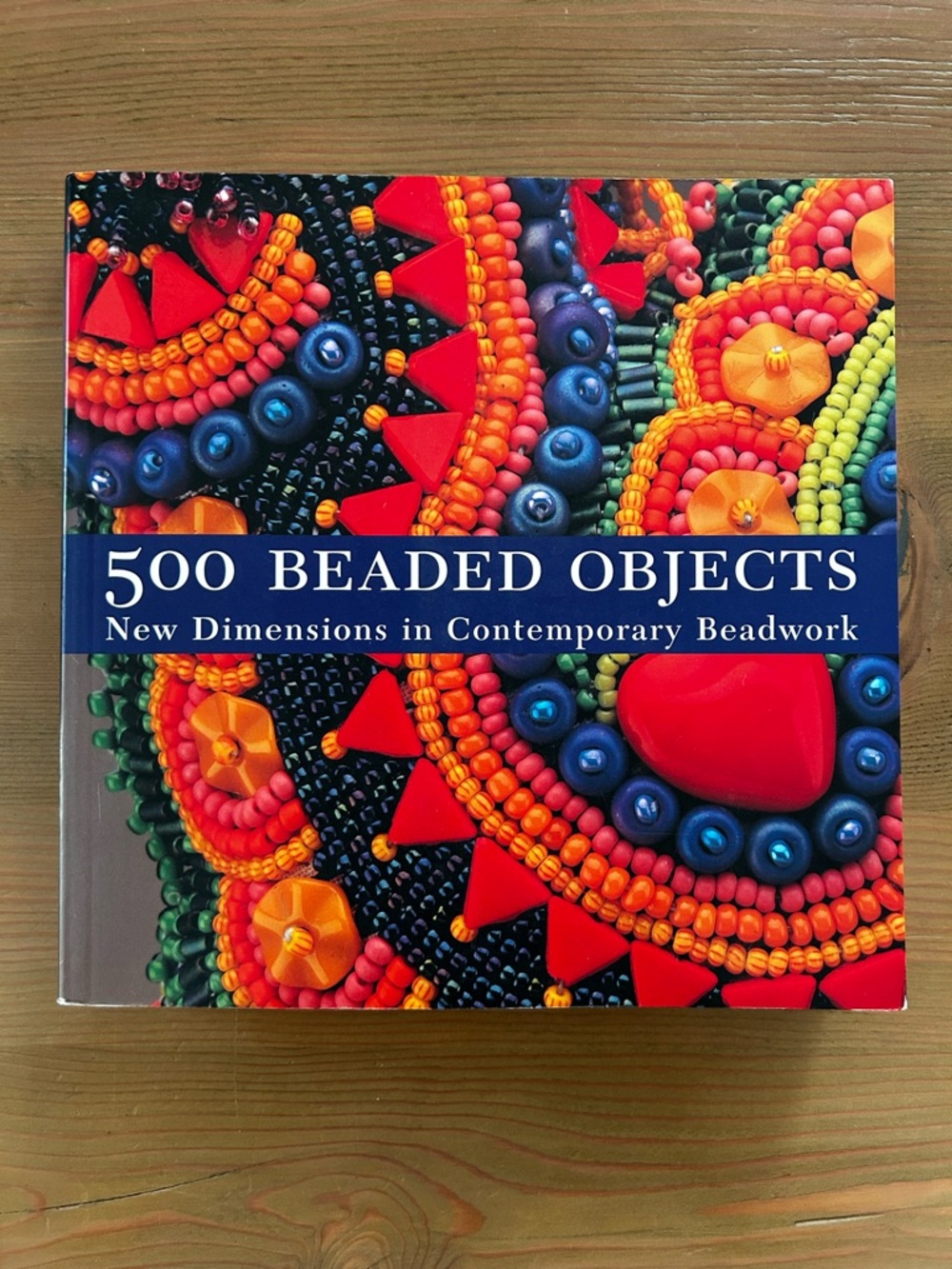 500 Beaded Projects: New Dimensions in Contemporary Beadwork